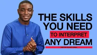 HOW TO INTERPRET DREAMS: PASTOR DOLAPO