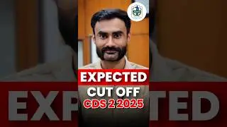 CDS EXPECTED CUT OFF | CDS 2 2025 CUT OFF | CDS 2025 EXAM LEVEL | SAFE SCORE FOR CDS 2 2025 🇮🇳