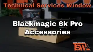 Blackmagic 6k Pro Accessories