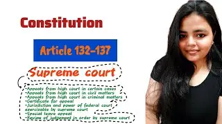 Article 132 - 137 of constitution | supreme Court of India  #supremecourt 