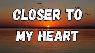 Closer to My Heart 💕 Soft Romantic Love Song 2026 | Heart Touching Lyrics