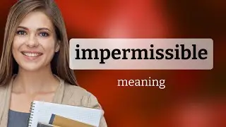 Impermissible | definition of IMPERMISSIBLE