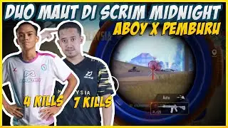DENGAAN DUO MAUT INI SCRIM MIDNIGHT MACAM MAIN CLASSIC | ABOY X PEMBURU