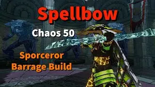Spellbow | BEST Barrage Damage Sporceror Build (Spellshot + Spore Warde) | Chaos 50 | + Save File