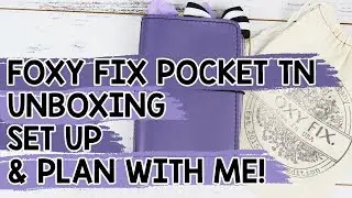 Foxy Fix Pocket TN Unboxing, Set Up & Plan With Me