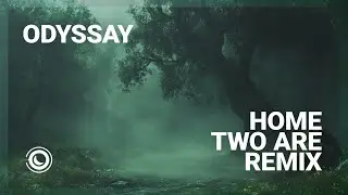 ODYSSAY - Home (Two Are Extended Remix)
