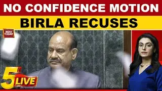 Breaking: LS Speaker Om Birla Recuses | Opposition To Introduce No-Confidence Motion | Parliament