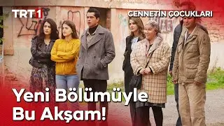 Cennetin &Ccedil;ocukları Yeni B&ouml;l&uuml;m&uuml;yle Bu Akşam TRT 1'de! @cennetincocuklaritrt