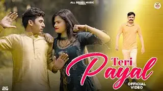 Teri Payal (Official video):Ajay khaiwal Ft. Harsha(Ajjusha)| Pankaj Nain | Haryanvi song #ajjusha