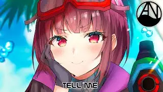 Nightcore - Tell Me (Ft. Cleo Kelley)