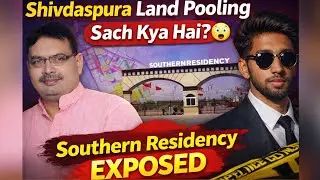 Shivdaspura Land Pooling Sach Kya Hai? 😲 | Southern Residency EXPOSED