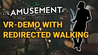 Redirected Walking Test Build Demo - The Amusement
