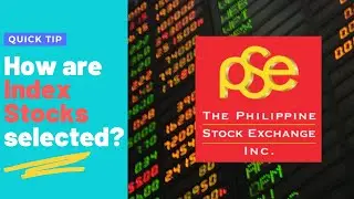How PSE Index Stocks Are Selected?