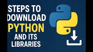 How to download Python and Libraries