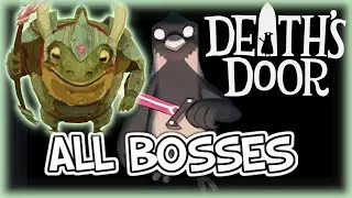 [Death's Door] - All Bosses + True Ending!