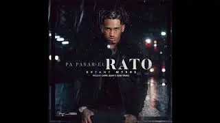 Pa Pasar El Rato - Bryant Myers (Official Audio)