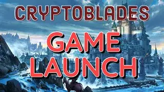 CryptoBlades Game Launch Live - #CryptoBlades New NFT Game - Riveted Games Team