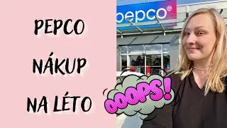 PEPCO letní NÁKUPY! Pojďte se mnou NAKUPOVAT nejen na DOVOLENOU🔅