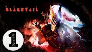 Let's Play Blacktail | Episode 1
