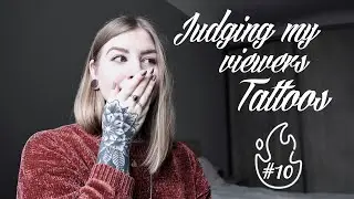 JUDGING MY VIEWERS TATTOOS #10