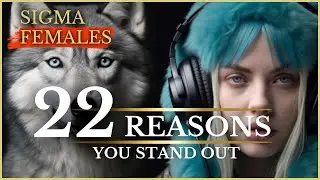 22 Reasons Sigma Females Stand Out: Unleashing the Stoic Power