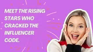 Influencer Success Stories: Rising Stars