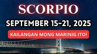 WOW! GOOD NEWS OF CONFIRMATION ♏️ SCORPIO SEPTEMBER 15-21, 2025 WEEKLY TAGALOG TAROT #KAPALARAN888