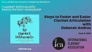 ICA Clarinet Enthusiasts Participatory Workshop: Steps to Faster and Easier Clarinet Articulation