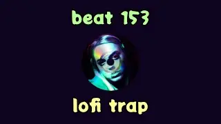 New Genre Of Music?! Lofi and Trap!? Trapfi? || [LOFI TRAP] 153/200