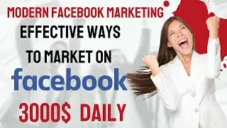 Facebook Marketing Complete Course  2022 |  Modern Facebook Marketing Strategy | Online Earning