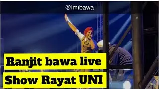 Ranjit Bawa live show Rayat Bahra University Att krai pai watch