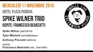 Spike Wilner Trio  (ospite  Francesco Bearzatti) @ Hotel Plaza Padova