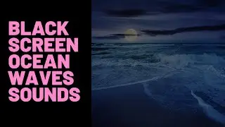 Black Screen | Ocean Waves | No Music | 11 Hours | Sleep & Relaxation