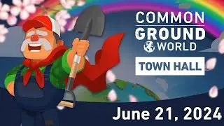 Common Ground World Town Hall - June 21, 2024