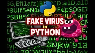 I Coded a Fake Virus in Python in under30 Minutes