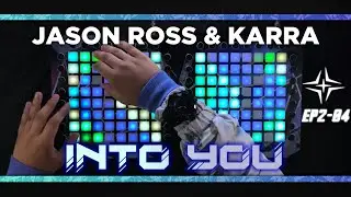[Jason Ross - Into You (Feat. Karra)] / Launchpad Performance