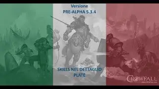 006 - Crowfall | PRE-ALPHA 5.3.4 - SKILLS | Profession | Combat | Armor | Plate