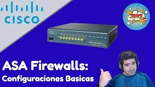 Cisco ASA - Configuraciones Basicas