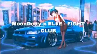 MoonDeity x EL$E - FIGHT CLUB (+check the description)