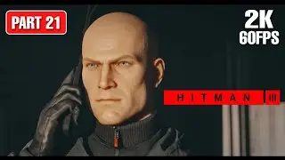 HITMAN TRILOGY - Gameplay Walkthrough - Part 21 [2K 60FPS]  @BiBingiBongo