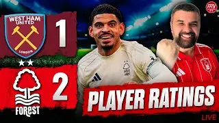 Scumbag Win! West Ham 1-2 Nottingham Forest | Match Reaction & Player Ratings