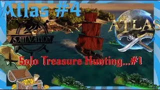 Atlas Solo Sailvation #4 [Solo Treasure Hunting...#1]