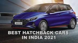Best Hatchback Cars In India 2021 | Best Hatchback Cars | Hyundai i20 N Line, Tata Tiago NRG, Swift