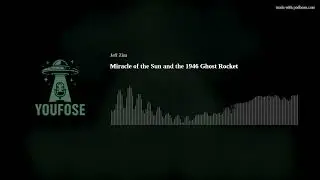Miracle of the Sun and the 1946 Ghost Rocket