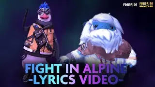 Fight In Alpine - Lyrics Video | Garena Free Fire