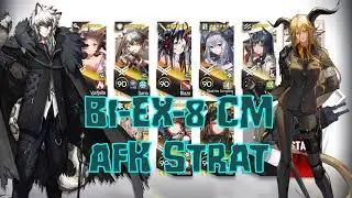 [Arknights] BI-EX-8 CM AFK Strat