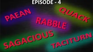 Ingenious Vocabulary - Episode 4  (GMAT|GRE|SAT|CAT|XAT|MAT|BANK|UPSC|SSC & other Exams)