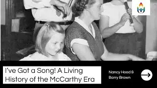 I've Got A Song: A Living History of the McCarthy Era
