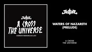 Justice - Waters Of Nazareth (Prelude) - Live Version [Official Audio]