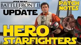 Обновление Star Wars Battlefront 2: Герои-истребители | Заметки к патчу и игровой процесс | Облик...